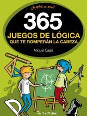 365 juegos de lógica que te romperán la cabeza