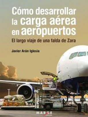 Cómo desarrollar la carga aérea en aeropuertos
