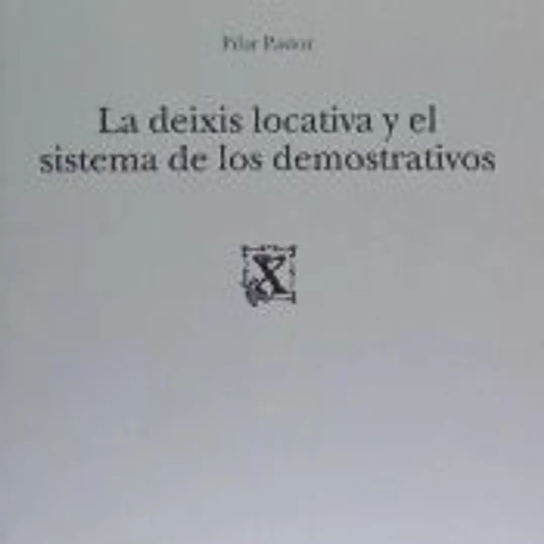 La deixis locativa y el sistema de los demostrativos 1