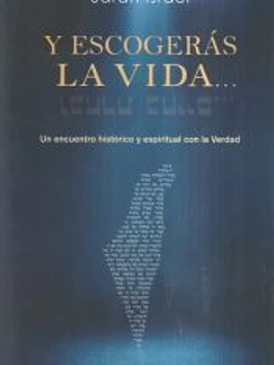 Y escogerás la vida