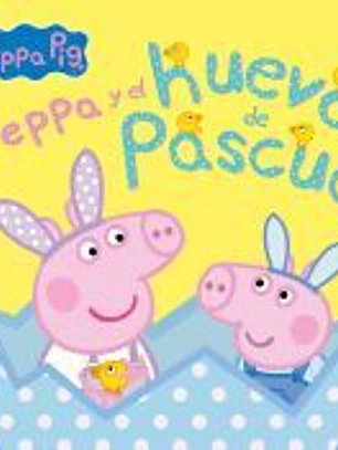 Peppa Pig y el huevo de Pascua (Un cuento de Peppa Pig)