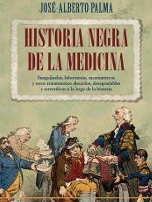 Historia negra de la medicina