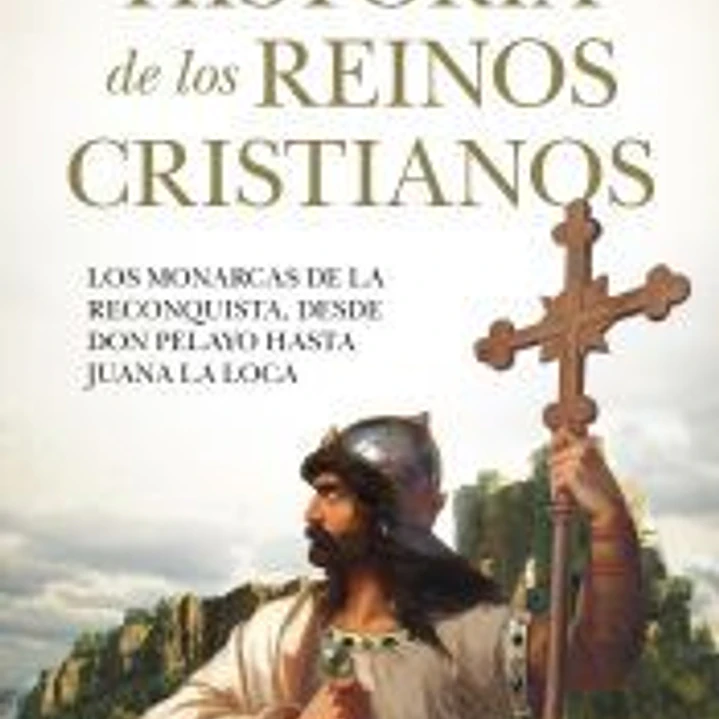 Historia de los reinos cristianos 1