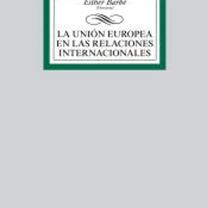 La Unión Europea en las Relaciones Internacionales 1