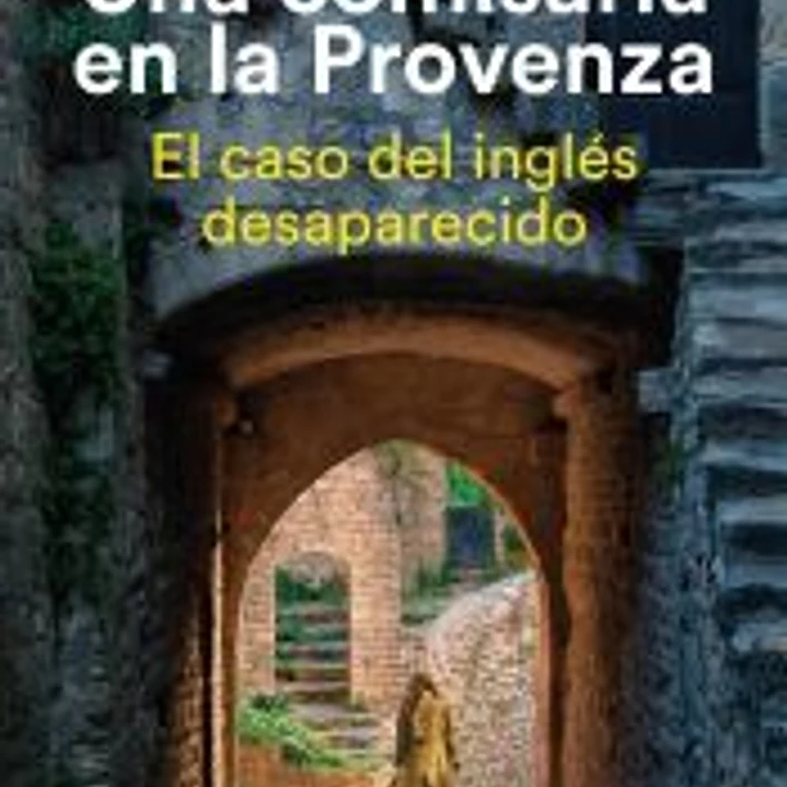 Una comisaria en la Provenza. El caso del inglés desaparecido 1