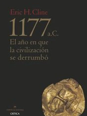 1177 a. C.: el año en que la civilización se derrumbó