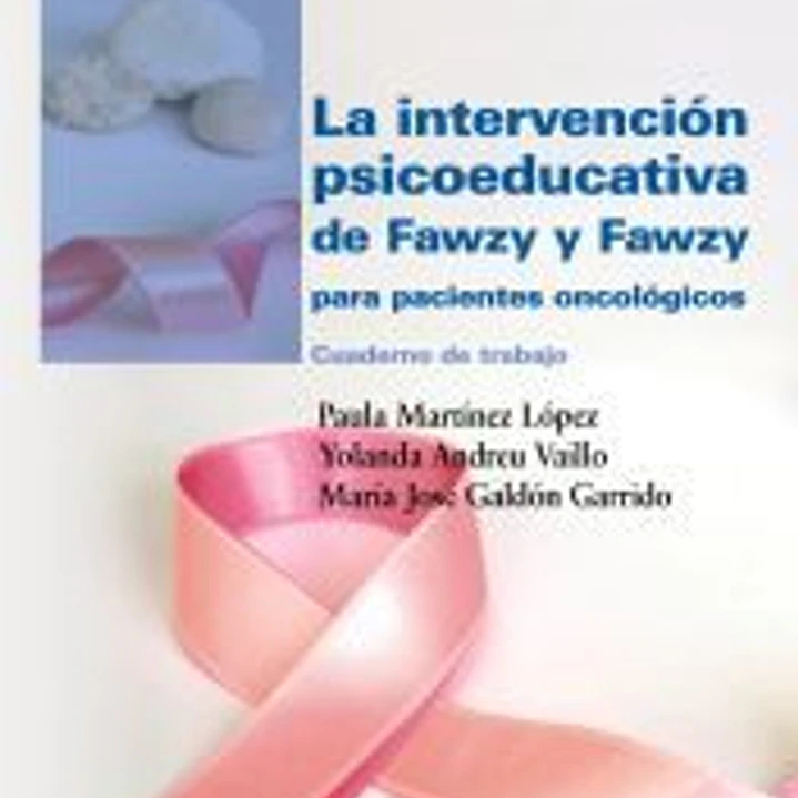 La intervención psicoeducativa de Fawzy y Fawzy para pacientes oncológicos 1