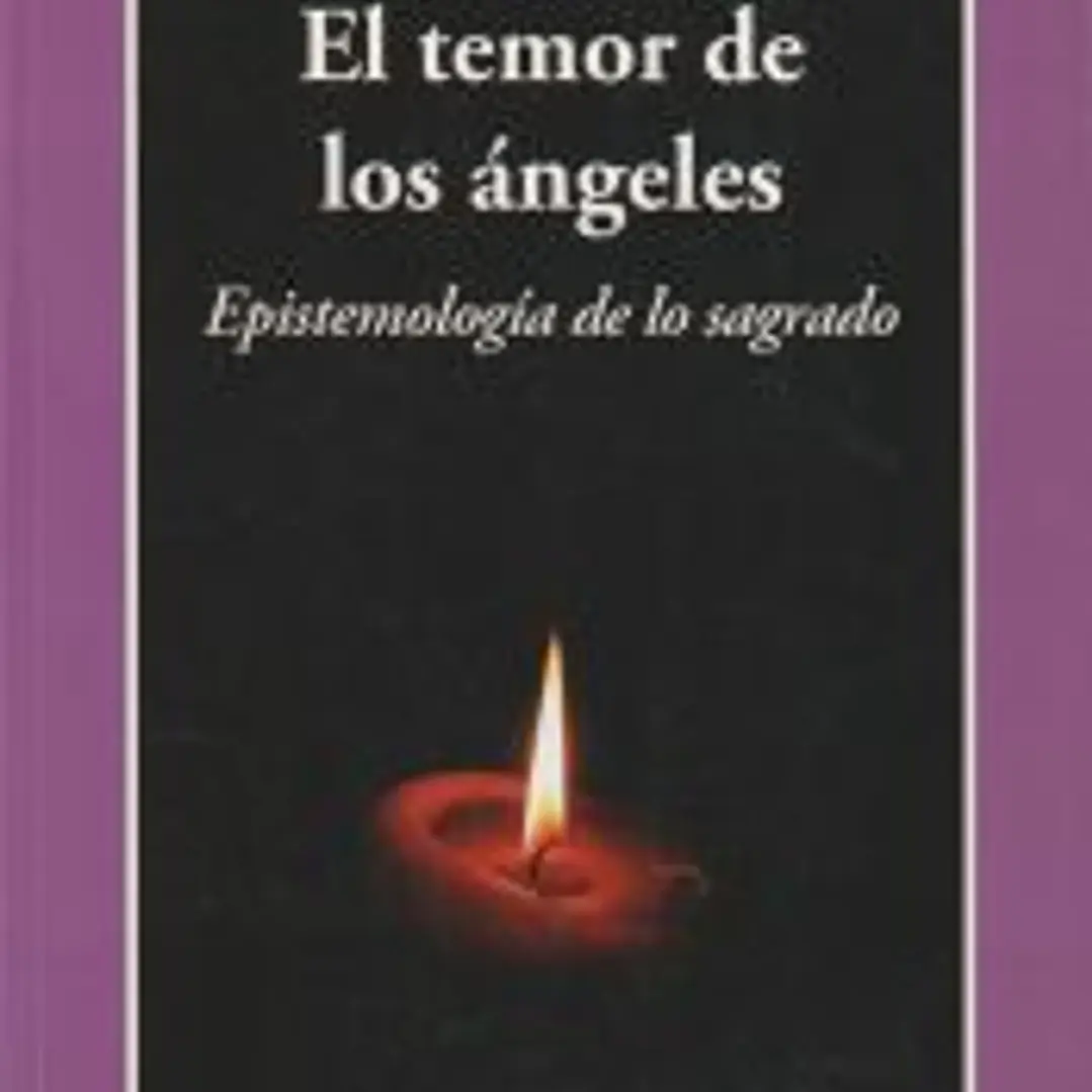 El temor de los ángeles: Epistemología de lo sagrado 1