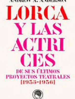 García Lorca y las actrices de sus últimos proyectos teatrales (1935-1936)