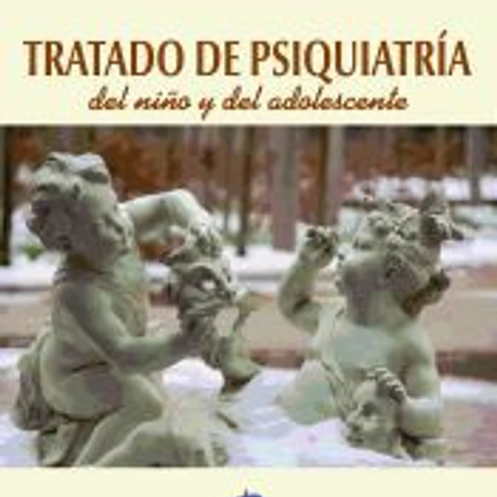 Tratado de psiquiatría del niño y del adolescente 1