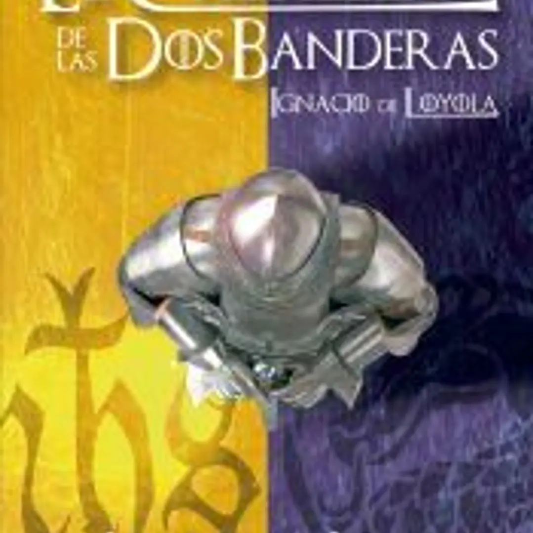 CABALLERO DE LAS DOS BANDERAS, EL - 2ª EDICION . IGNACIO DE LOYOLA 1