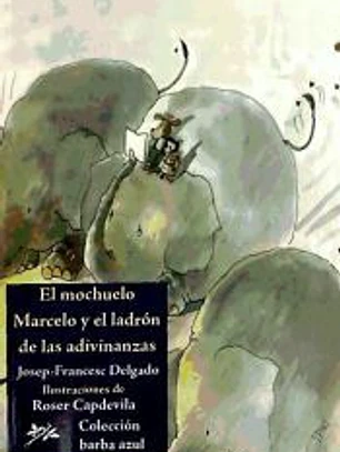 El mochuelo Marcelo y el caso del ladrón de las adivinanzas
