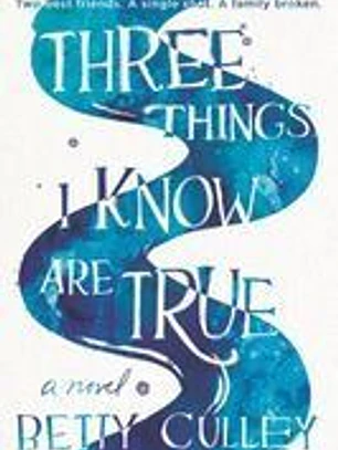 Three Things I Know Are True