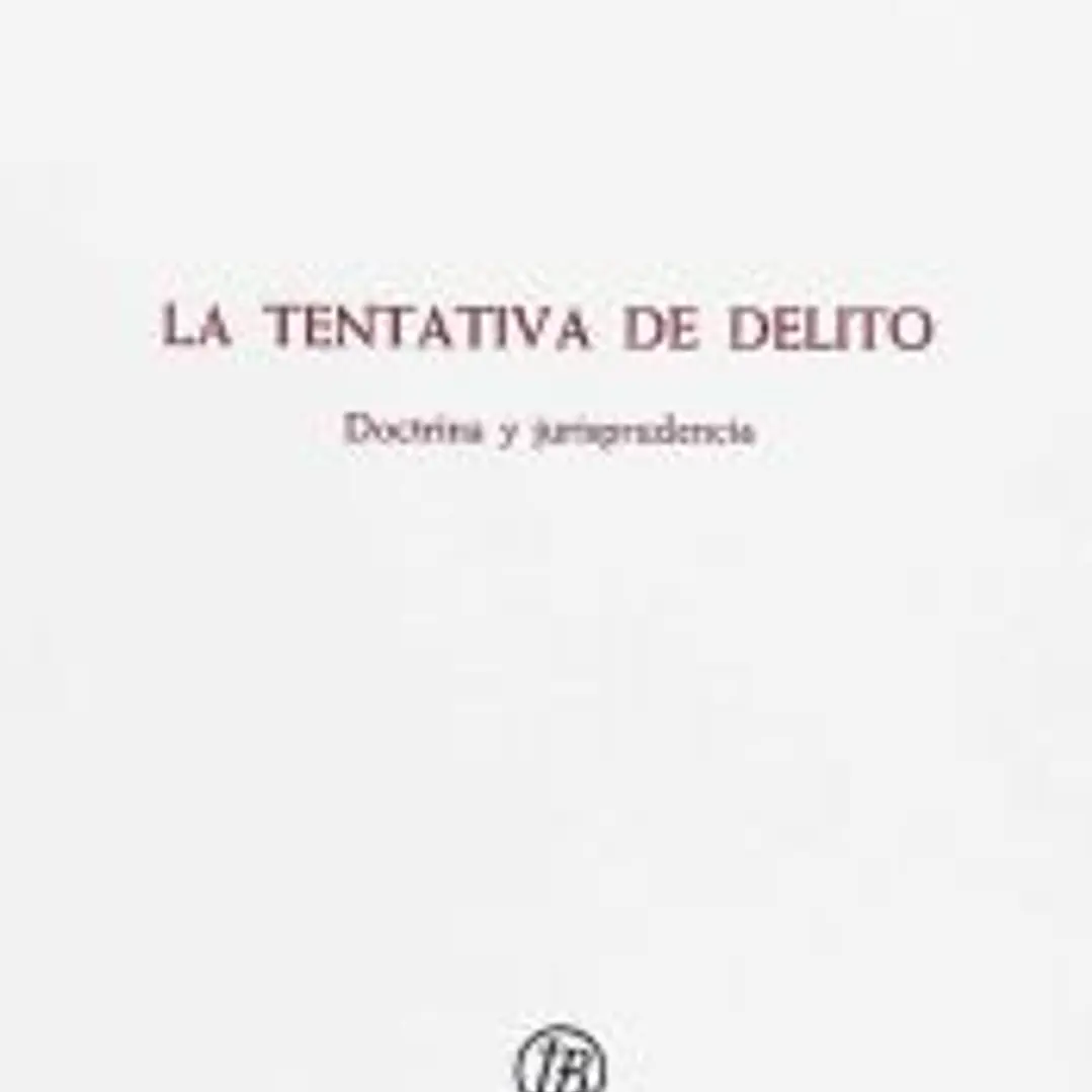 La tentativa de Delito.: Doctrina y Jurisprudencia. 1