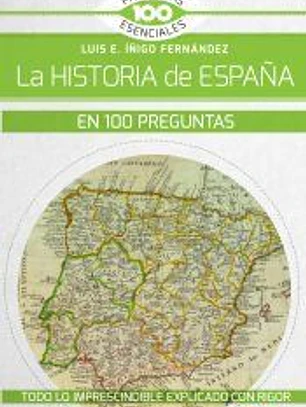 HISTORIA DE ESPAÑA EN 100 PREGUNTAS