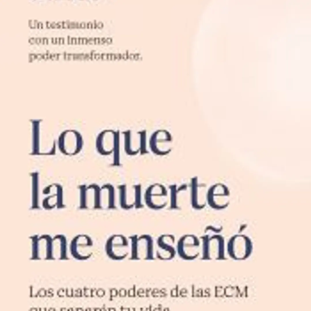 Lo que la muerte me enseñó 1