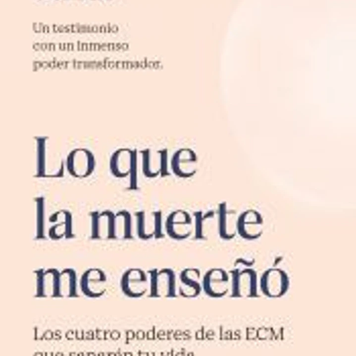 Lo que la muerte me enseñó 1