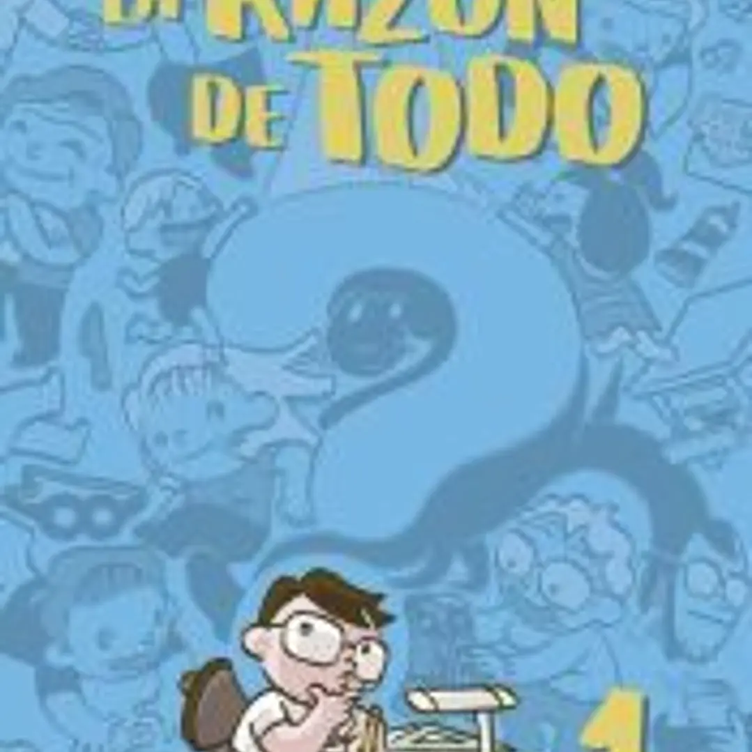 La razón de todo. Tomo 1 1