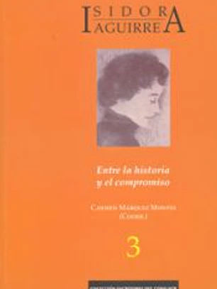 Isidora Aguirre : entre la historia y el compromiso