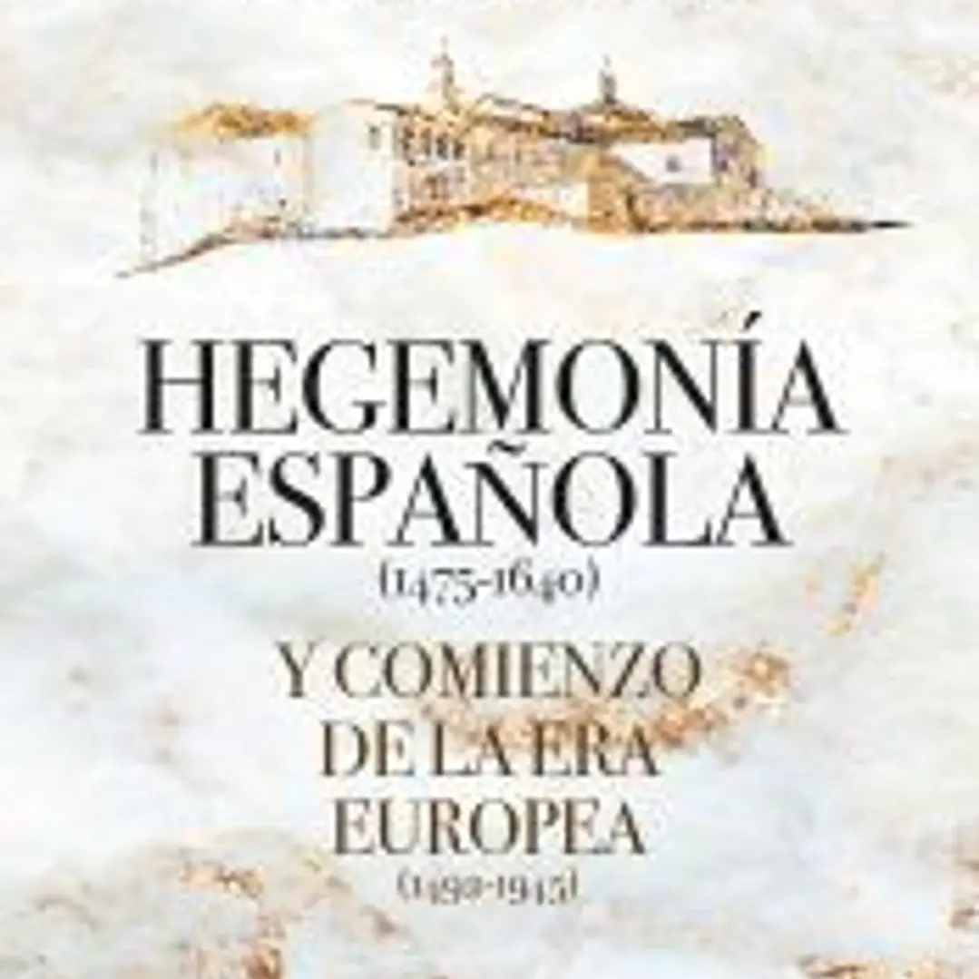 Hegemonía española (1475-1640) y comienzo de la Era europea (1492-1945) 1