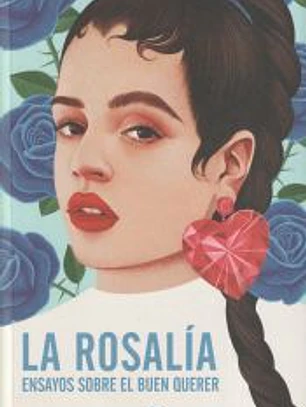 La Rosalía: Ensayos sobre el buen querer