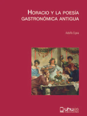 HORACIO Y LA POESÍA GASTRONÓMICA ANTIGUA