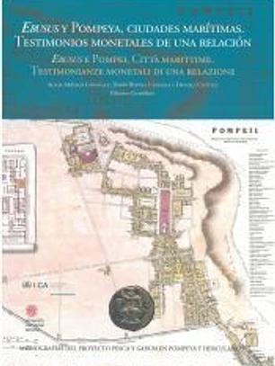 Ebusus y Pompeya, ciudades marítimas: testimonios monetales de una relación