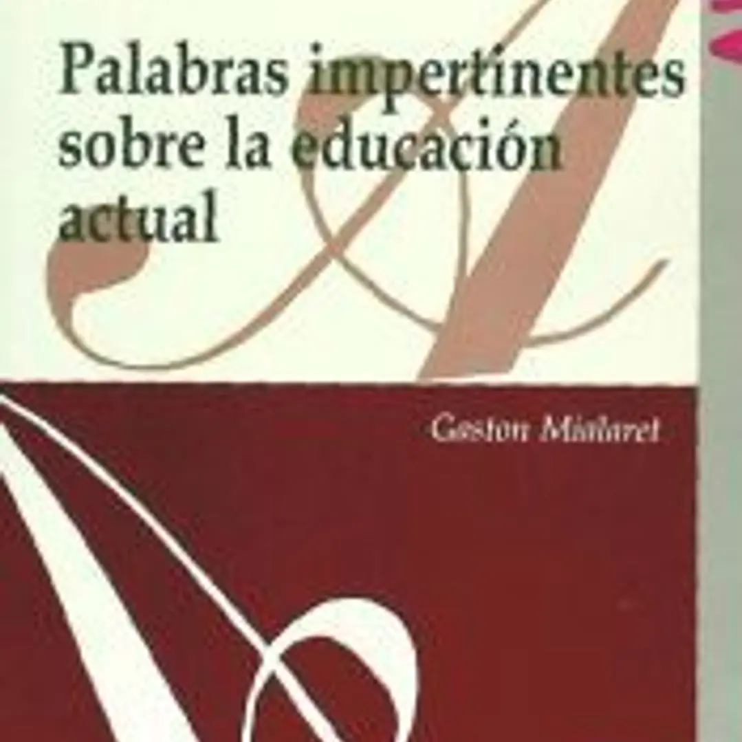 Palabras impertinentes sobre la educación actual (95) 1