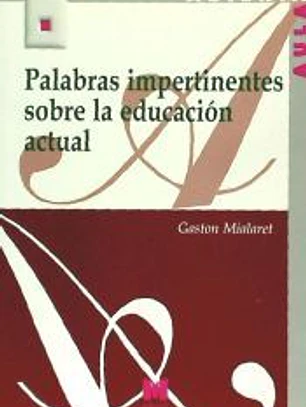Palabras impertinentes sobre la educación actual (95)