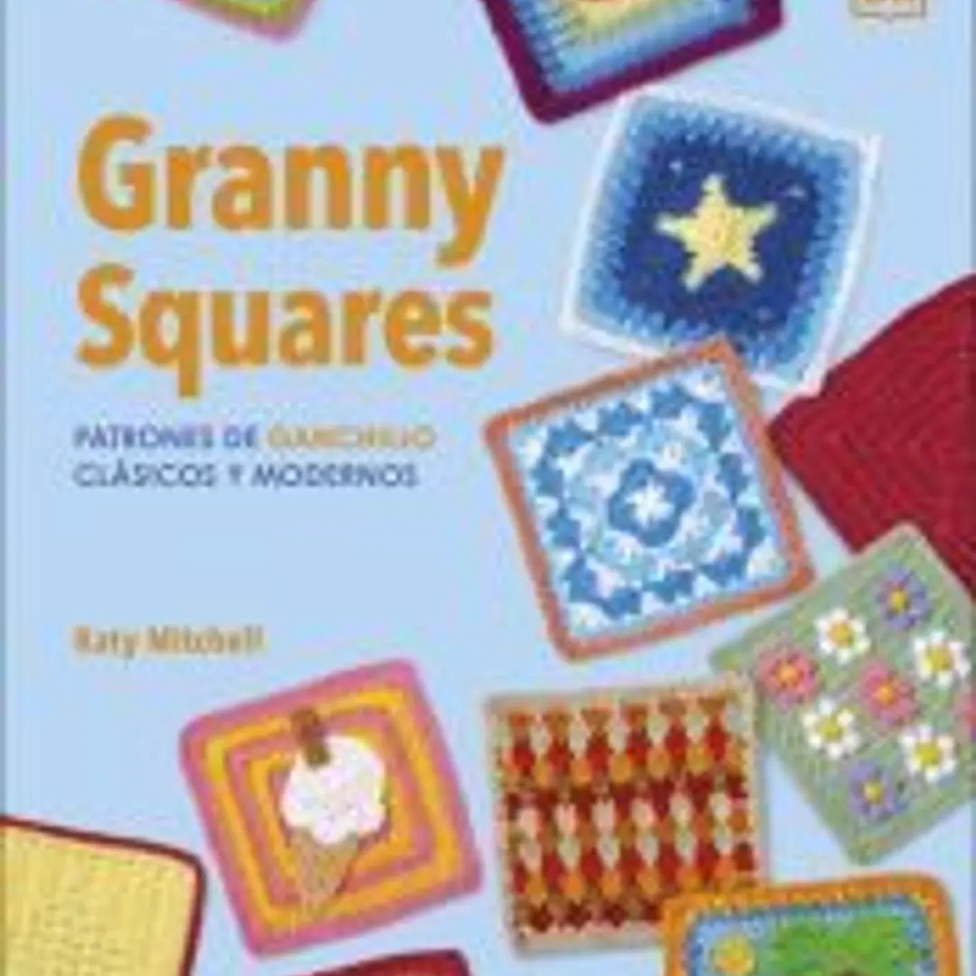 Granny Squares: Patrones de ganchillo clásicos y modernos 1