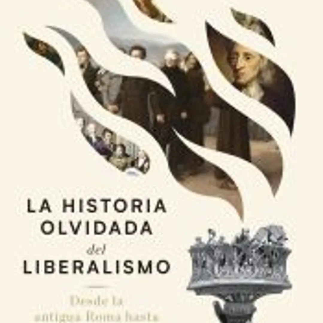 La historia olvidada del liberalismo 1