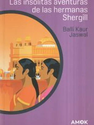 Las insólitas aventuras de las hermanas Shergill