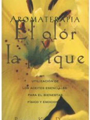 Aromaterapia: El olor y la psique