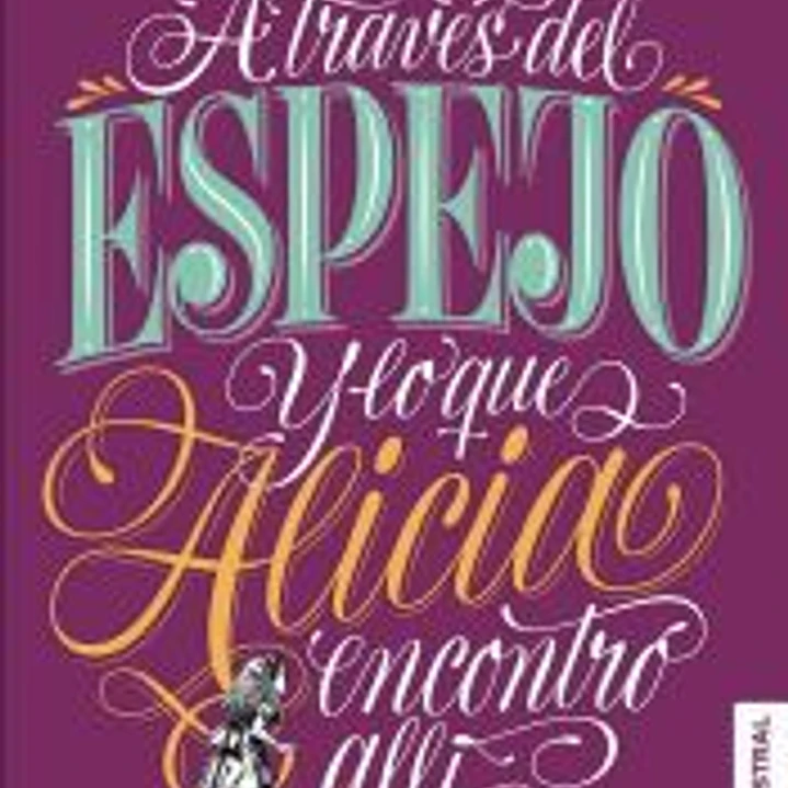 A través del espejo y lo que Alicia encontró allí 1