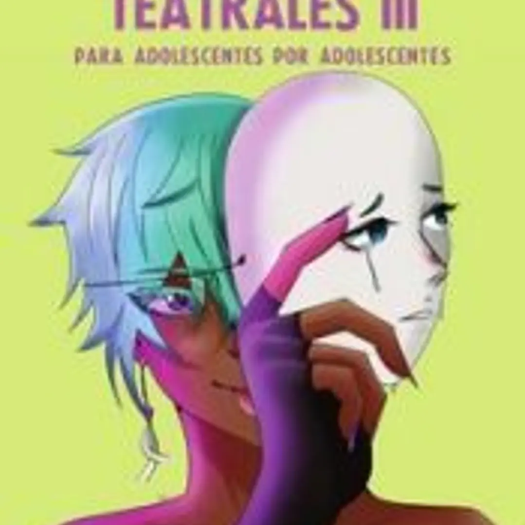 Monólogos teatrales para adolescentes por adolescentes III 1
