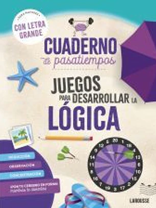 Cuaderno de pasatiempos para mayores. Juegos para desarrollar la lógica.
