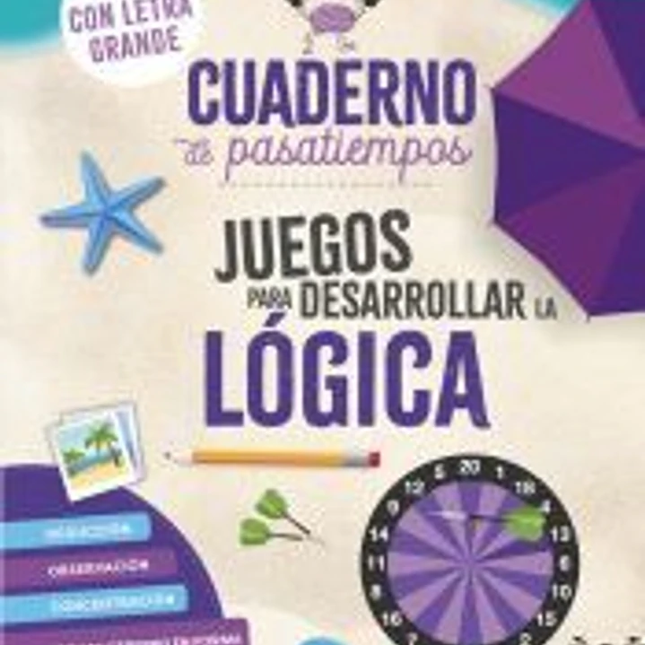 Cuaderno de pasatiempos para mayores. Juegos para desarrollar la lógica. 1