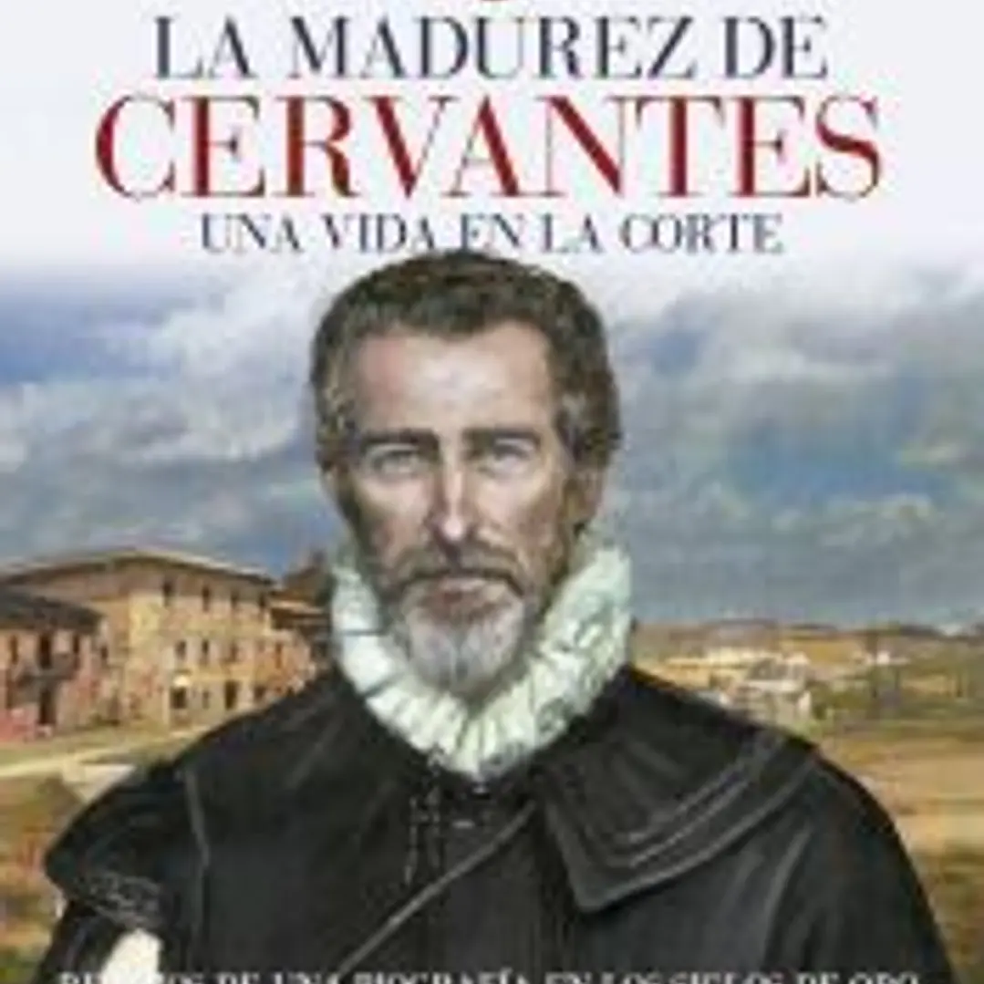 La madurez de Cervantes 1