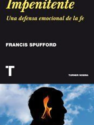 Impenitente: Una defensa emocional de la fe