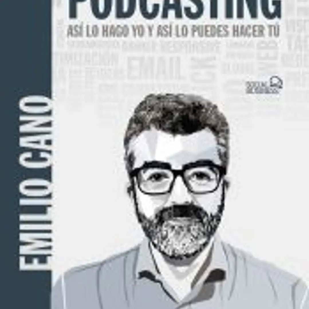 Podcasting. Así lo hago yo y así lo puedes hacer tú 1