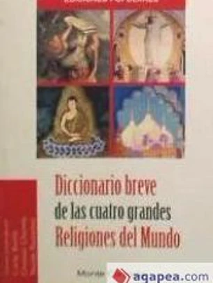 DICC. BREVE DE LAS CUATRO GRANDES RELIGIONES