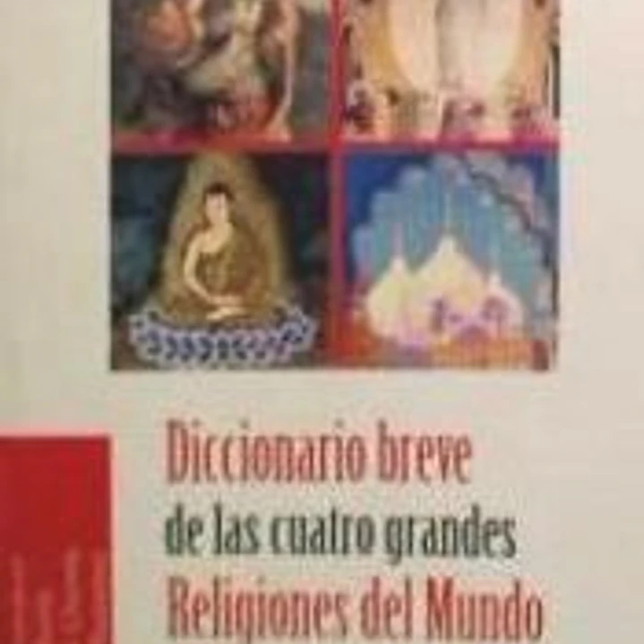 DICC. BREVE DE LAS CUATRO GRANDES RELIGIONES 1