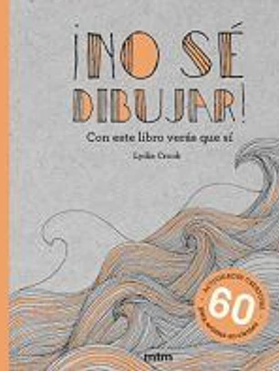 ¡No sé dibujar! Con este libro verás que sí