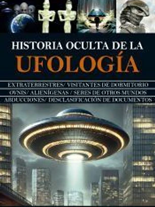 Historia oculta de la ufología