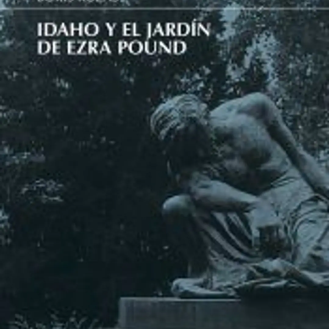 Idaho y el jardín de Ezra Pound 1