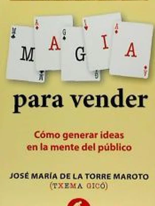 Magia para vender: cómo generar ideas en la mente del público