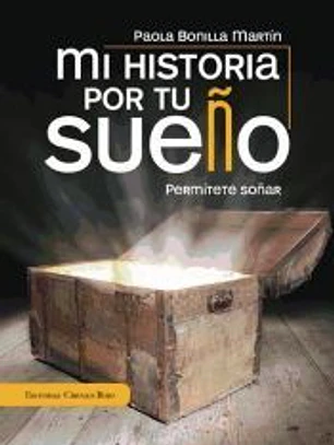 Mi historia por tu sueño