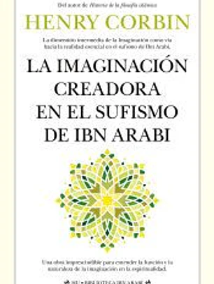 La imaginación creadora en el sufismo de Ibn Arabi