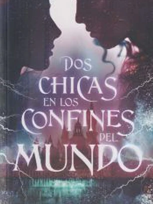 Dos chicas en los confines del mundo