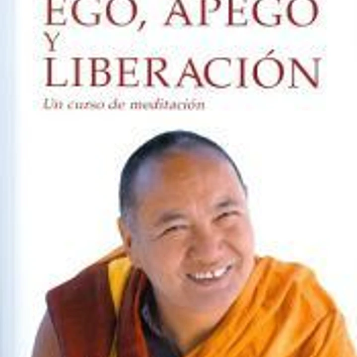Ego, apego y liberación 1
